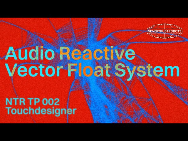 Audio Reactive Vector Float System